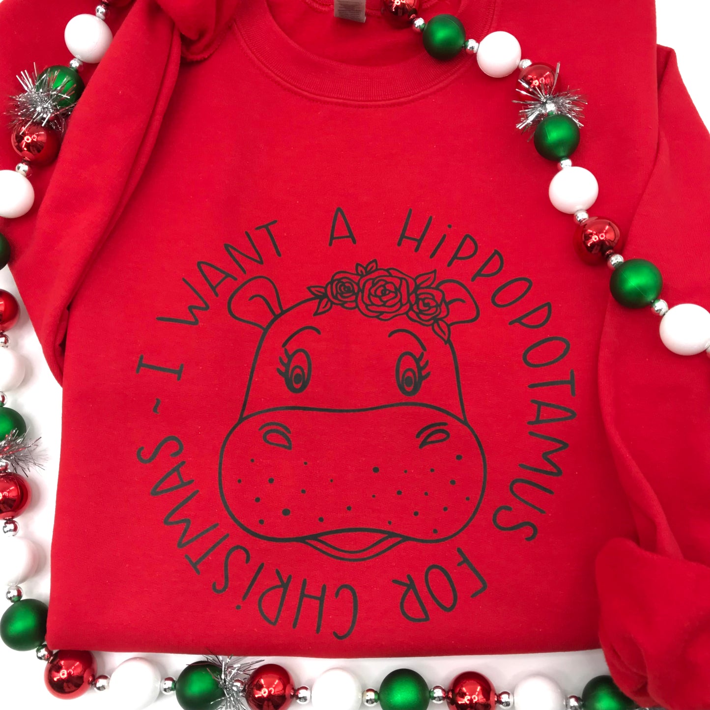 I want a hippopotamus for Christmas Crewneck