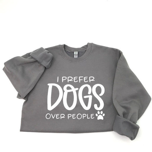 I Prefer Dogs Over People Crewneck